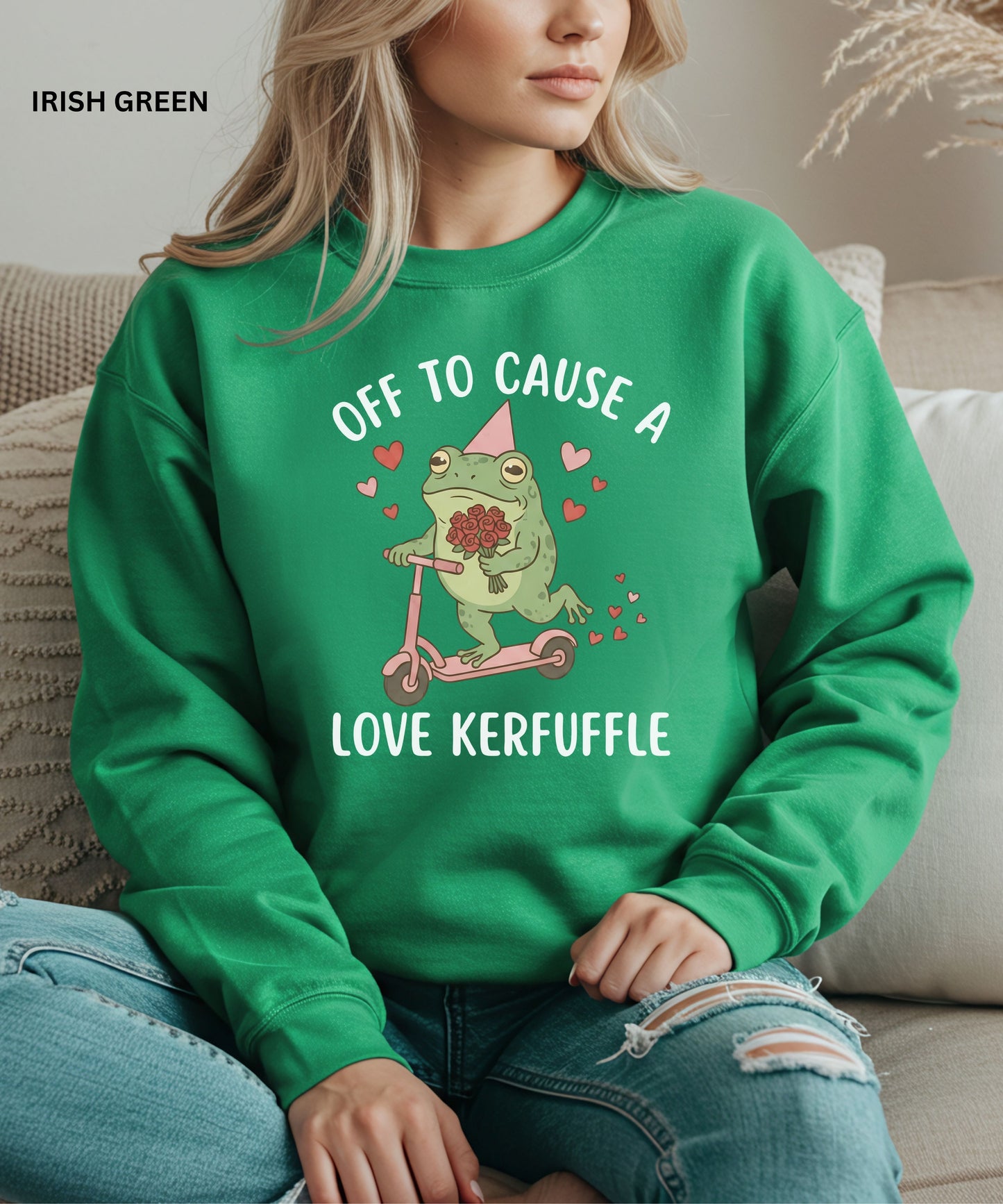 Off to Cause a Love Kerfuffle Funny Frog Sweatshirt