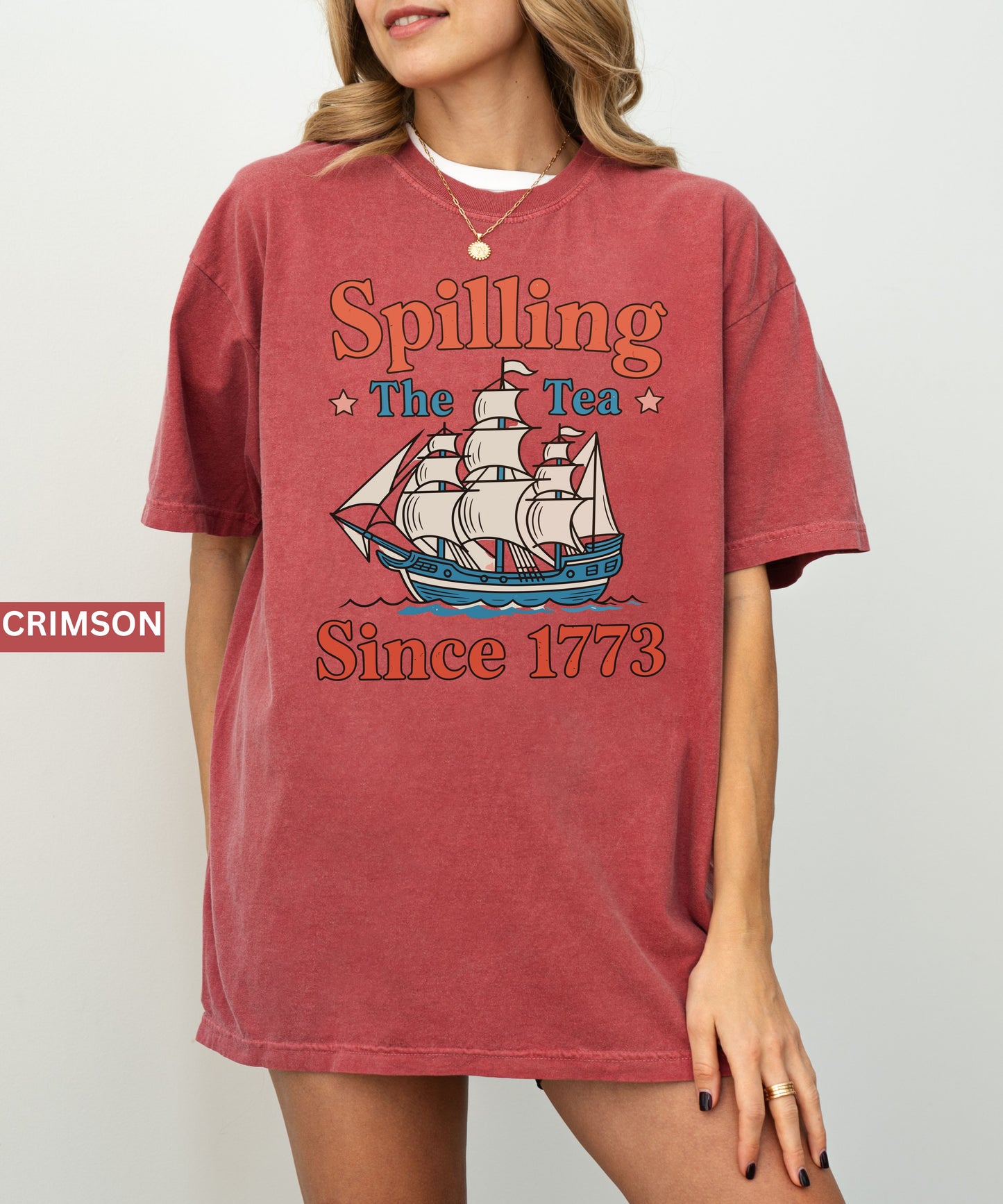 Spilling the Tea Since 1776 T-Shirt