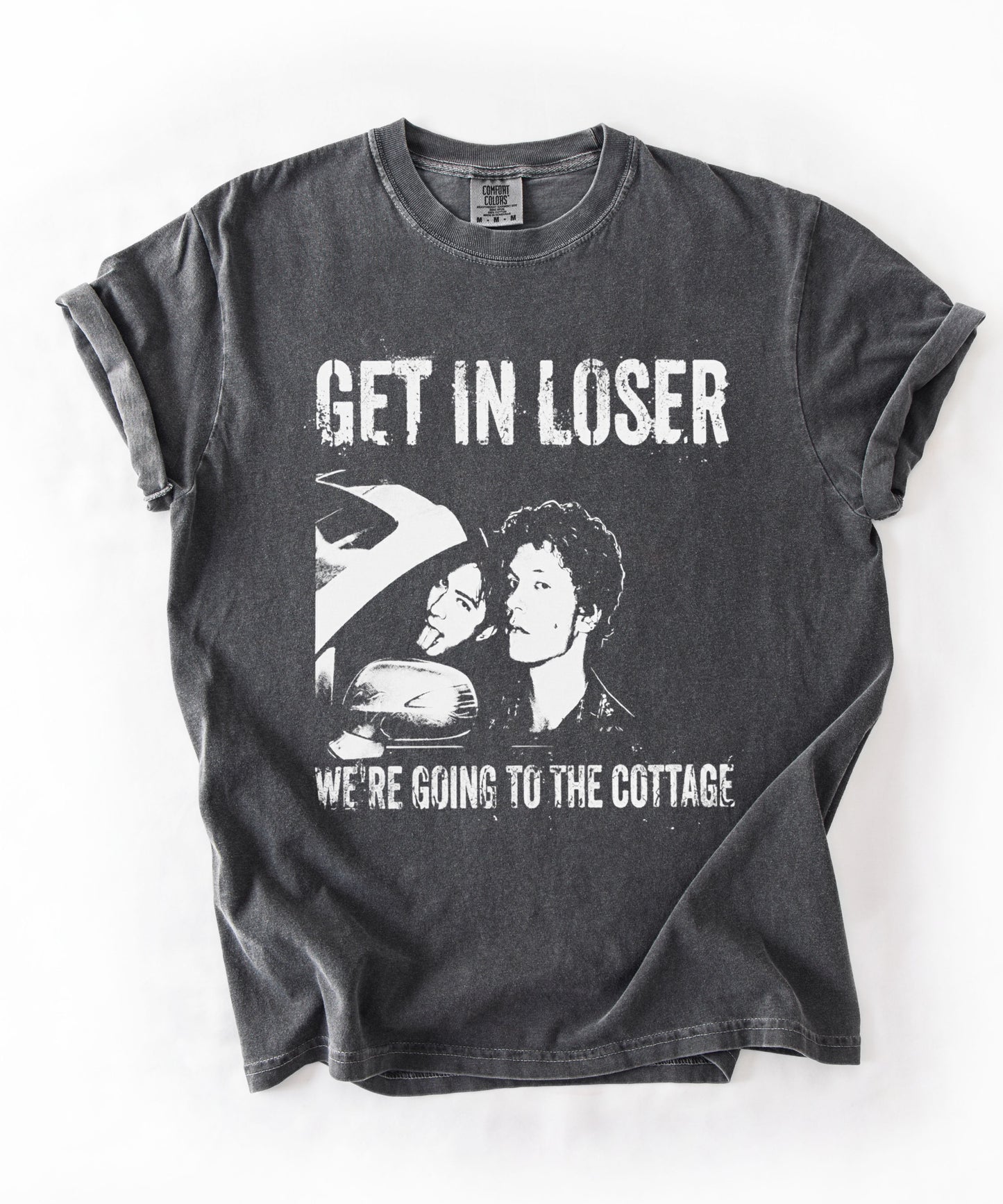 Get In Loser We're Going To The Cottage comfort Colors Shirt