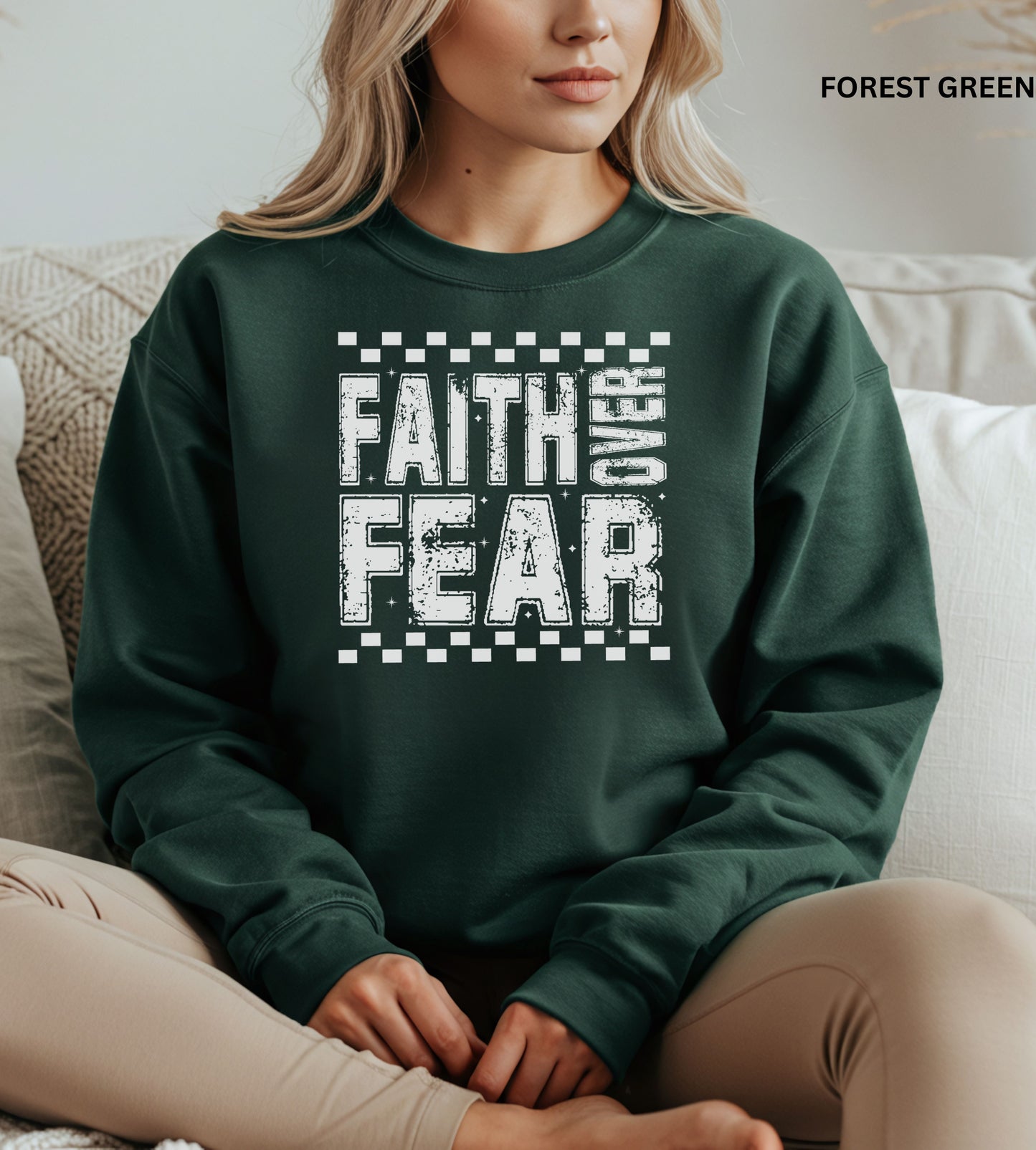 Faith Over Fear Sweatshirt
