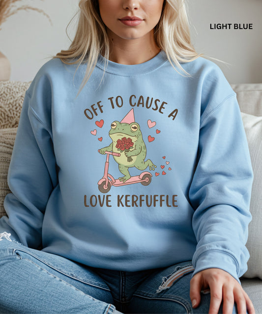 Off to Cause a Love Kerfuffle Funny Frog Sweatshirt