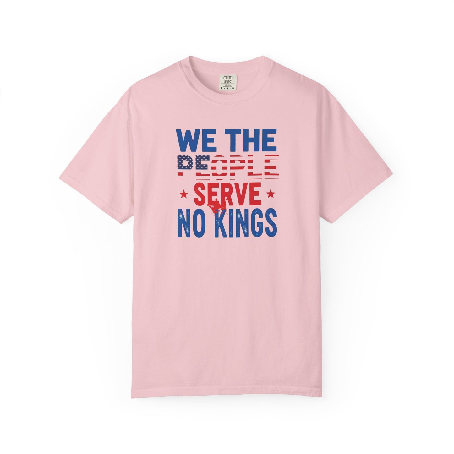 Pink t-shirt with 'We the People Serve No Kings' text on a white background
