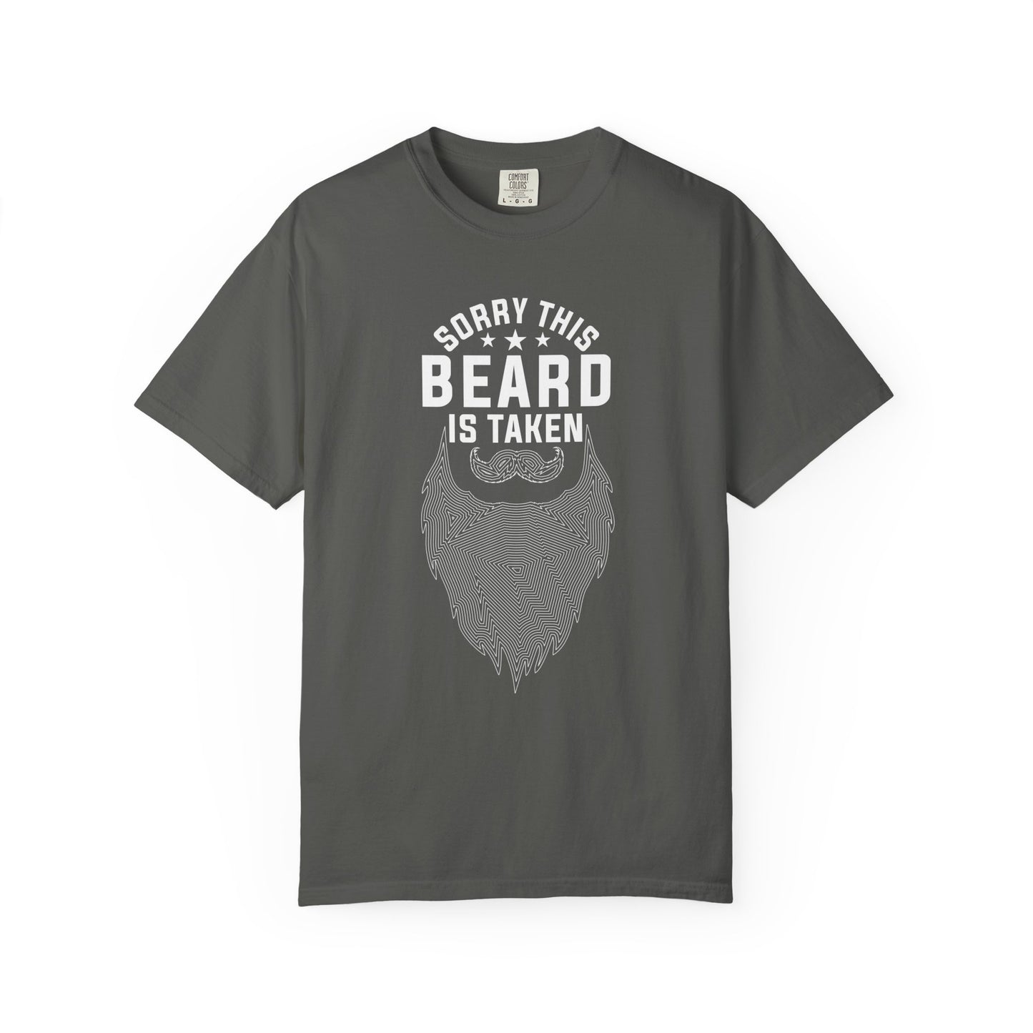 Beard Is Taken T-Shirt — Funny Sorry This Beard Is Taken Graphic Tee