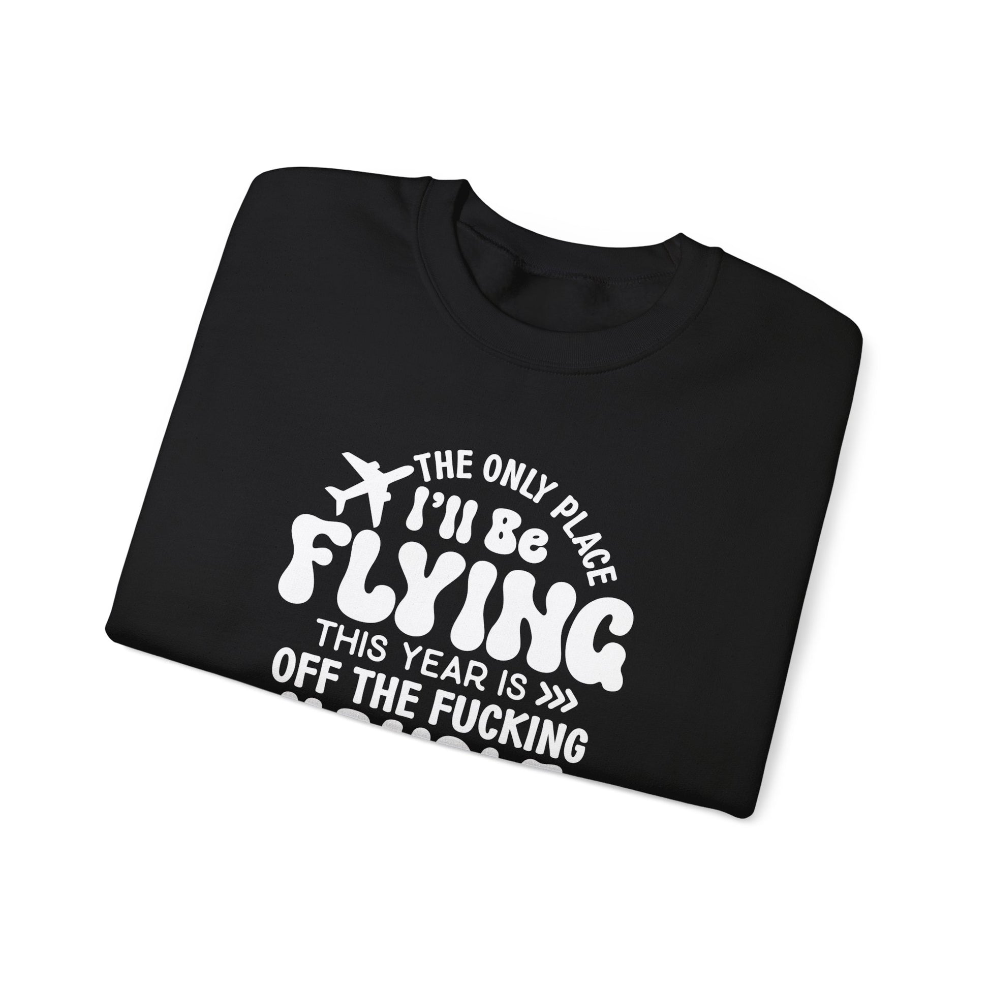 Person wearing a black sweatshirt with a humorous text design that says "the only place ill be flying is off the fucking handle, sitting on a couch.