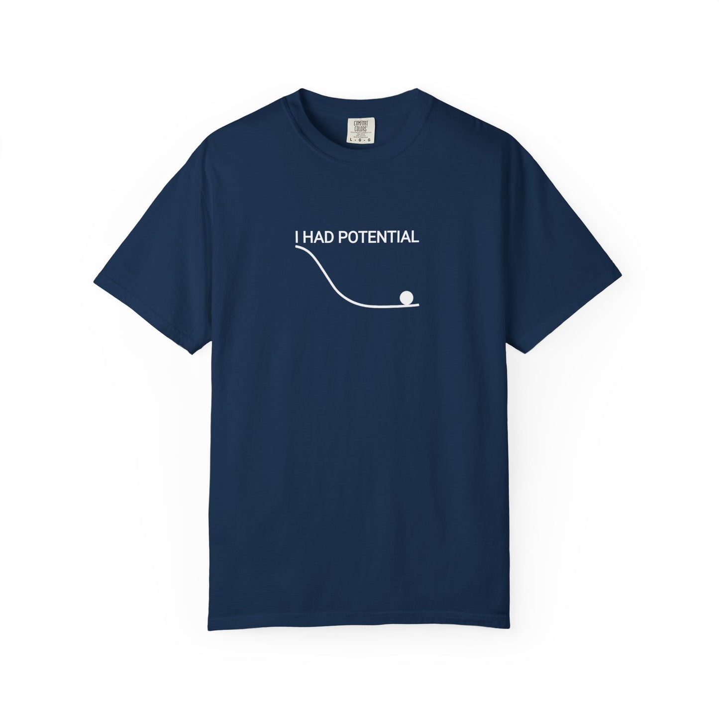 Comfort Colors “I Had Potential” shirt