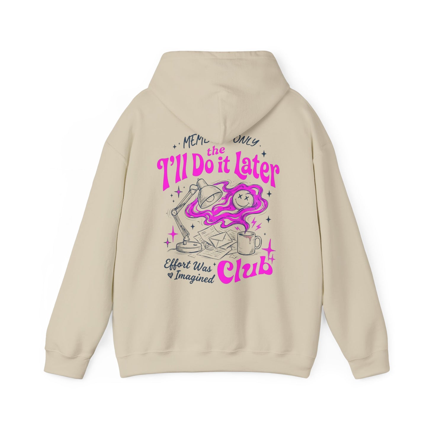I'll Do It Later Club Hoodie