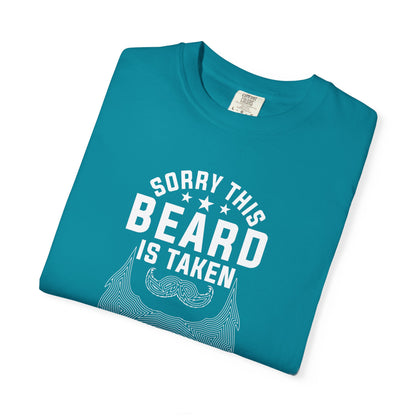 Beard Is Taken T-Shirt — Funny Sorry This Beard Is Taken Graphic Tee