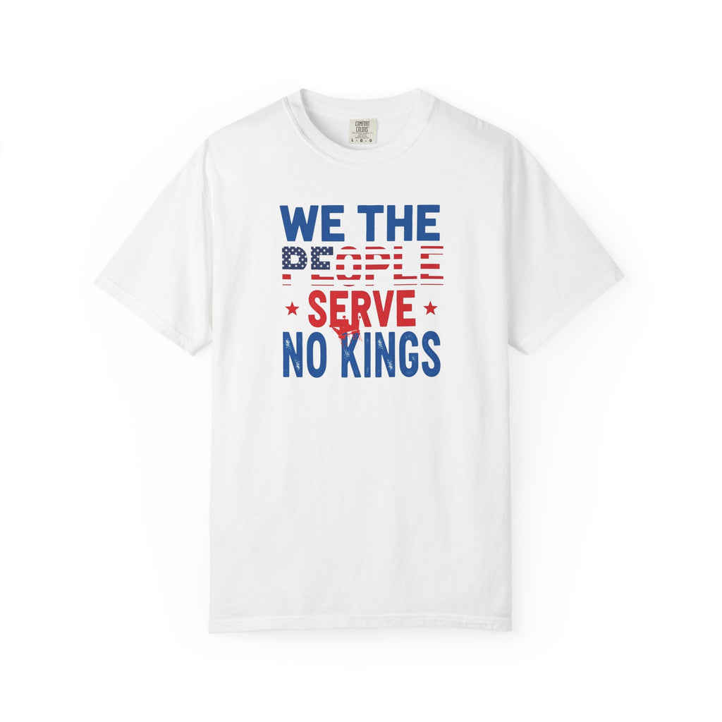 White t-shirt with 'We the People Serve No Kings' text in blue and red on a white background
