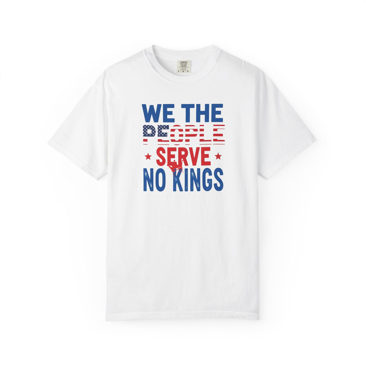White t-shirt with 'We the People Serve No Kings' text in blue and red on a white background