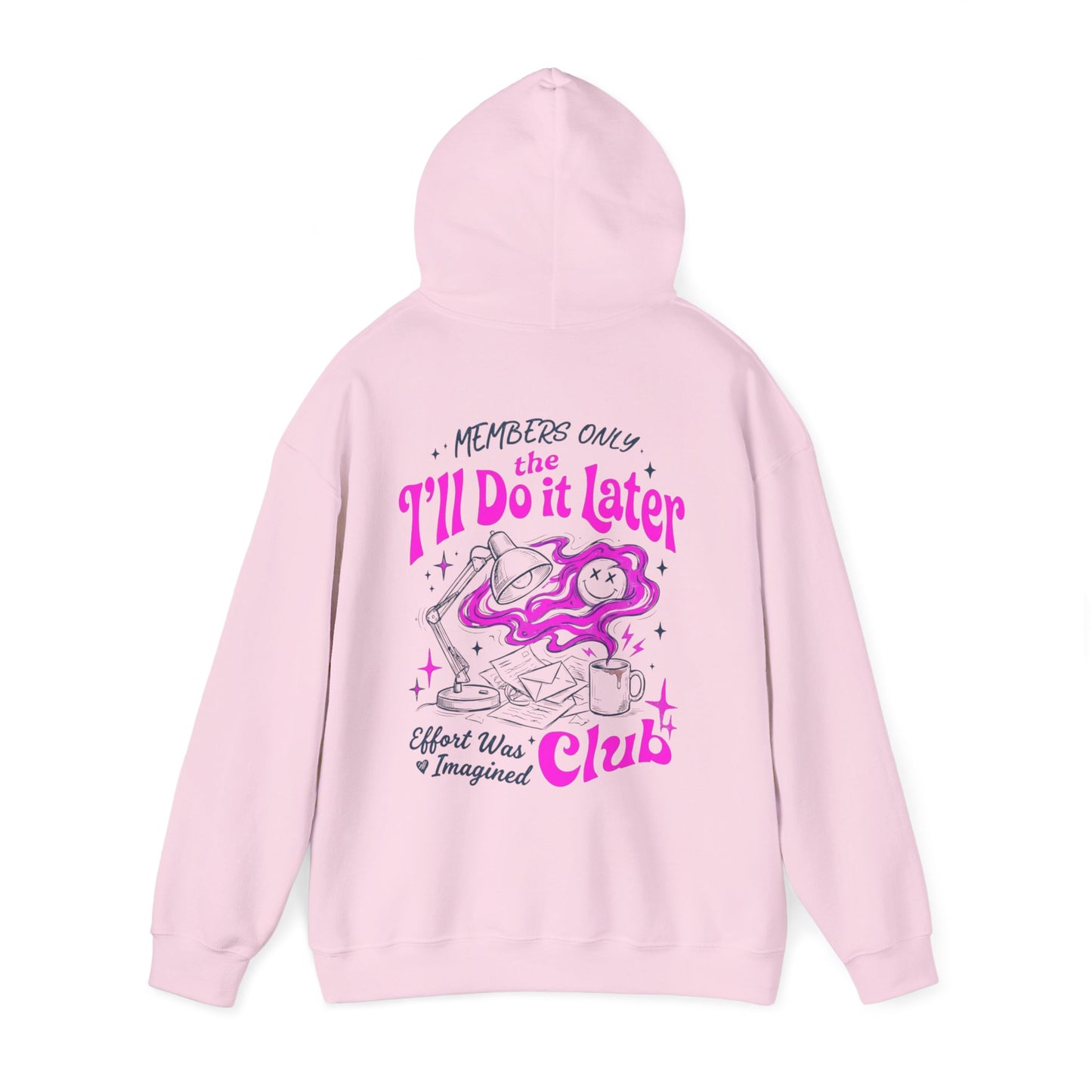 I'll Do It Later Club Hoodie