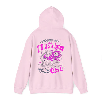 I'll Do It Later Club Hoodie
