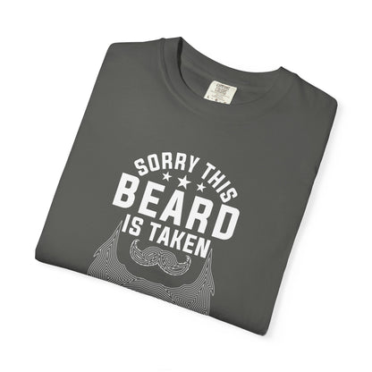 Beard Is Taken T-Shirt — Funny Sorry This Beard Is Taken Graphic Tee