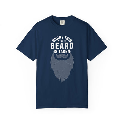 Beard Is Taken T-Shirt — Funny Sorry This Beard Is Taken Graphic Tee
