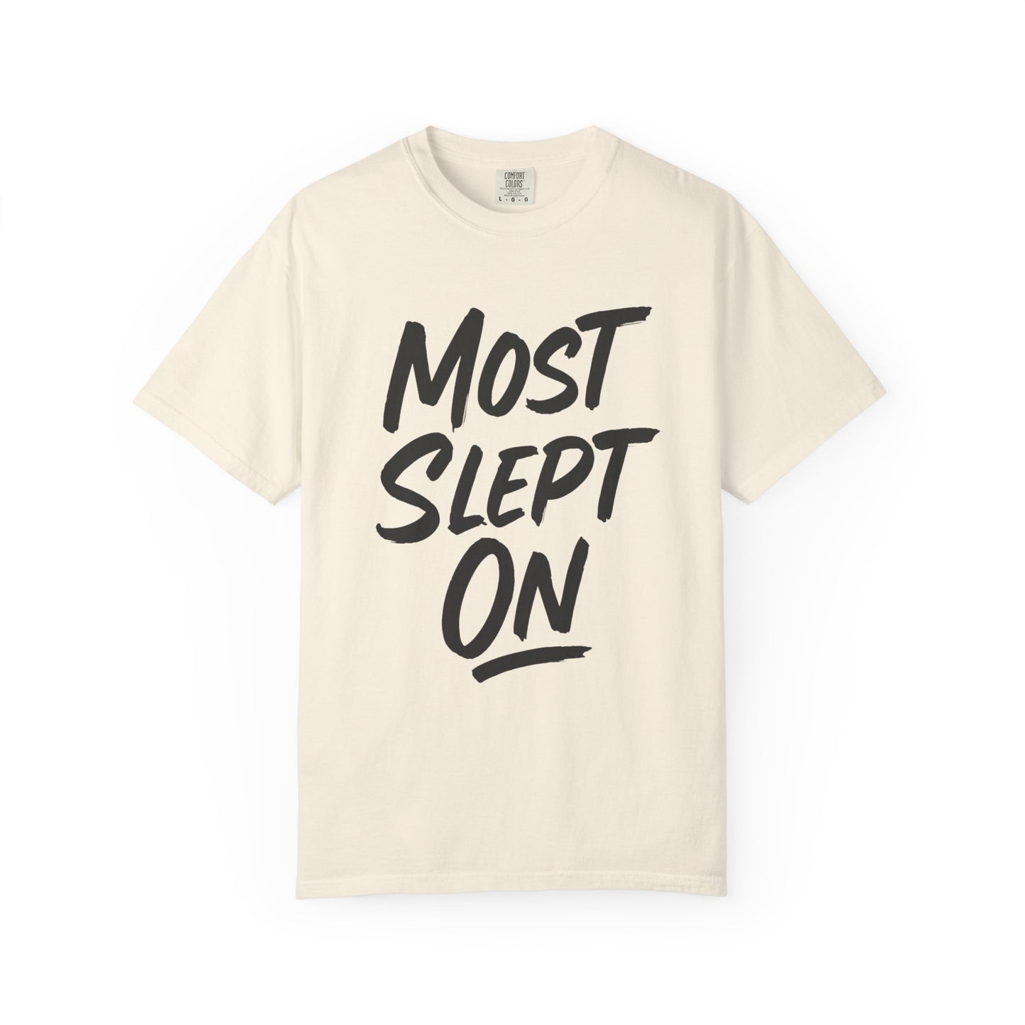 ivory t-shirt with 'MOST SLEPT ON' text in black on a white background