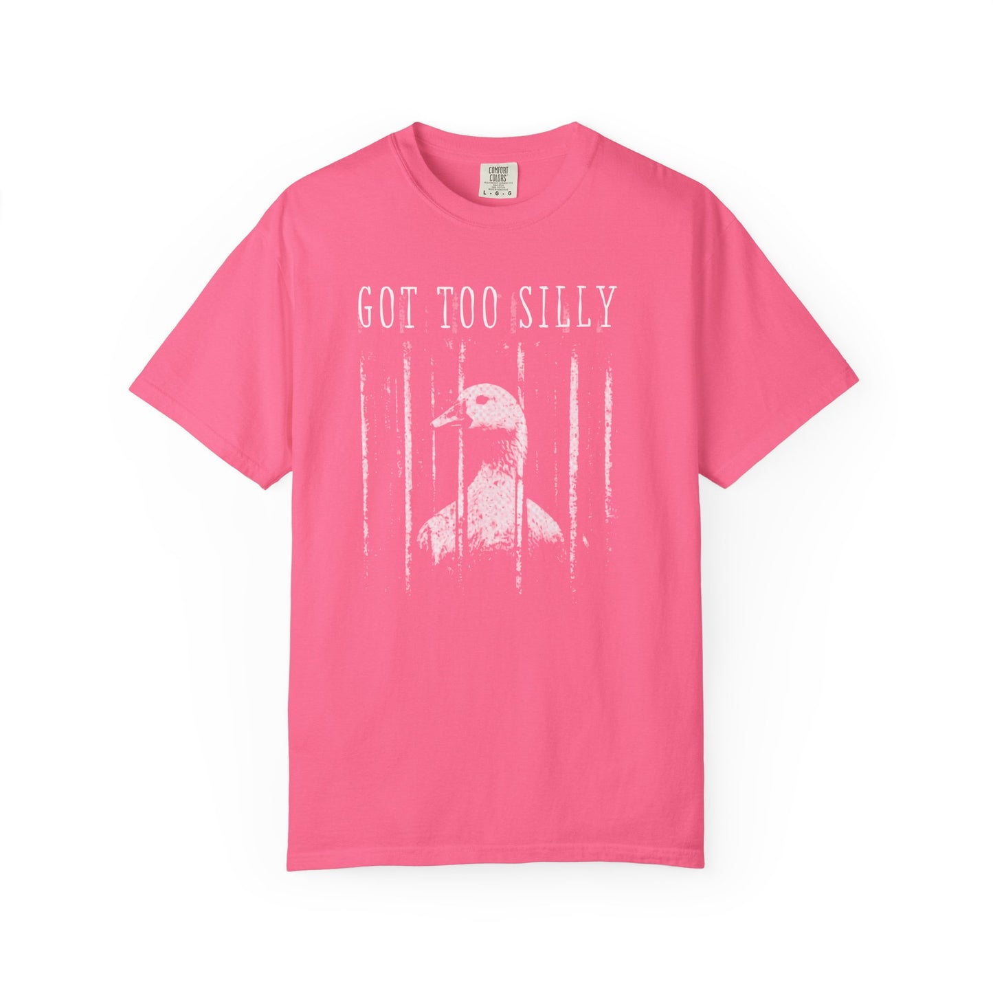 Neon Pink t-shirt with a graphic of a goose and text 'GOT TOO SILLY' on a white background