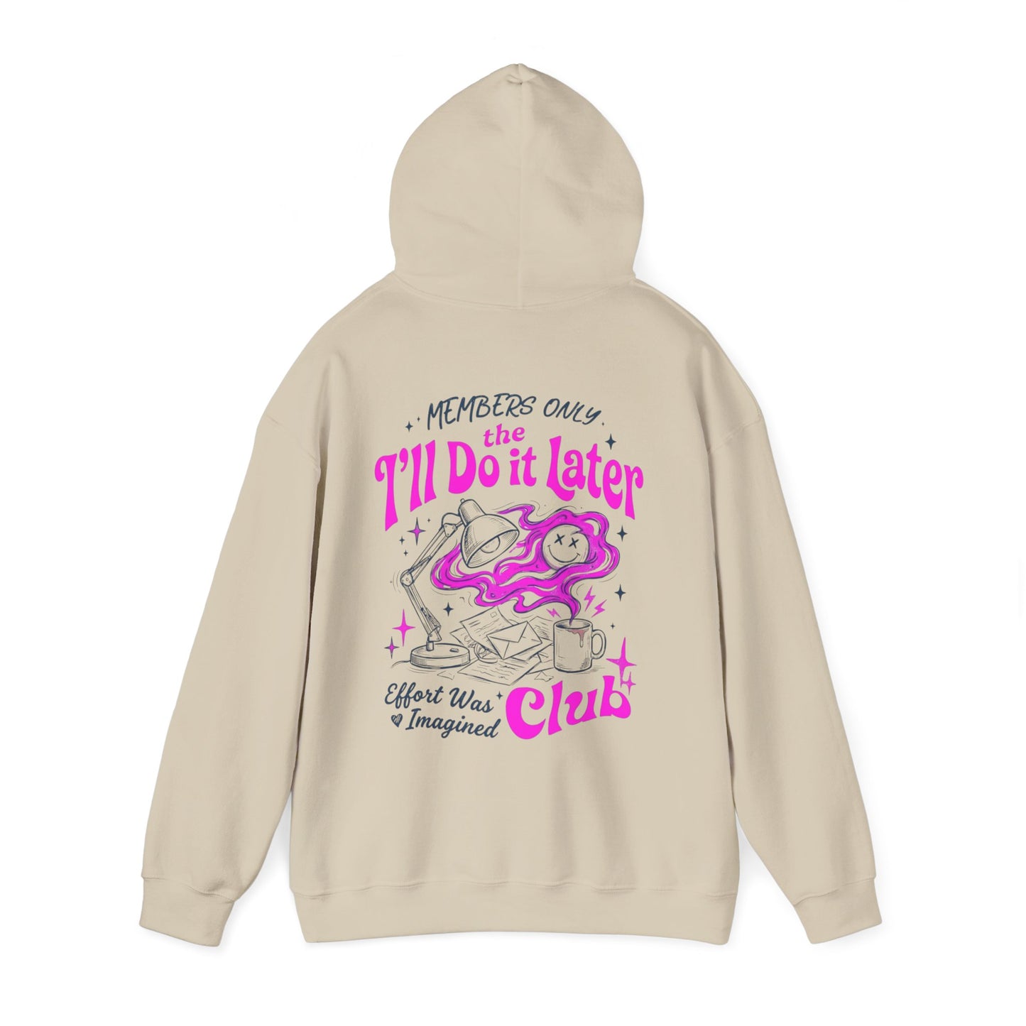 I'll Do It Later Club Hoodie