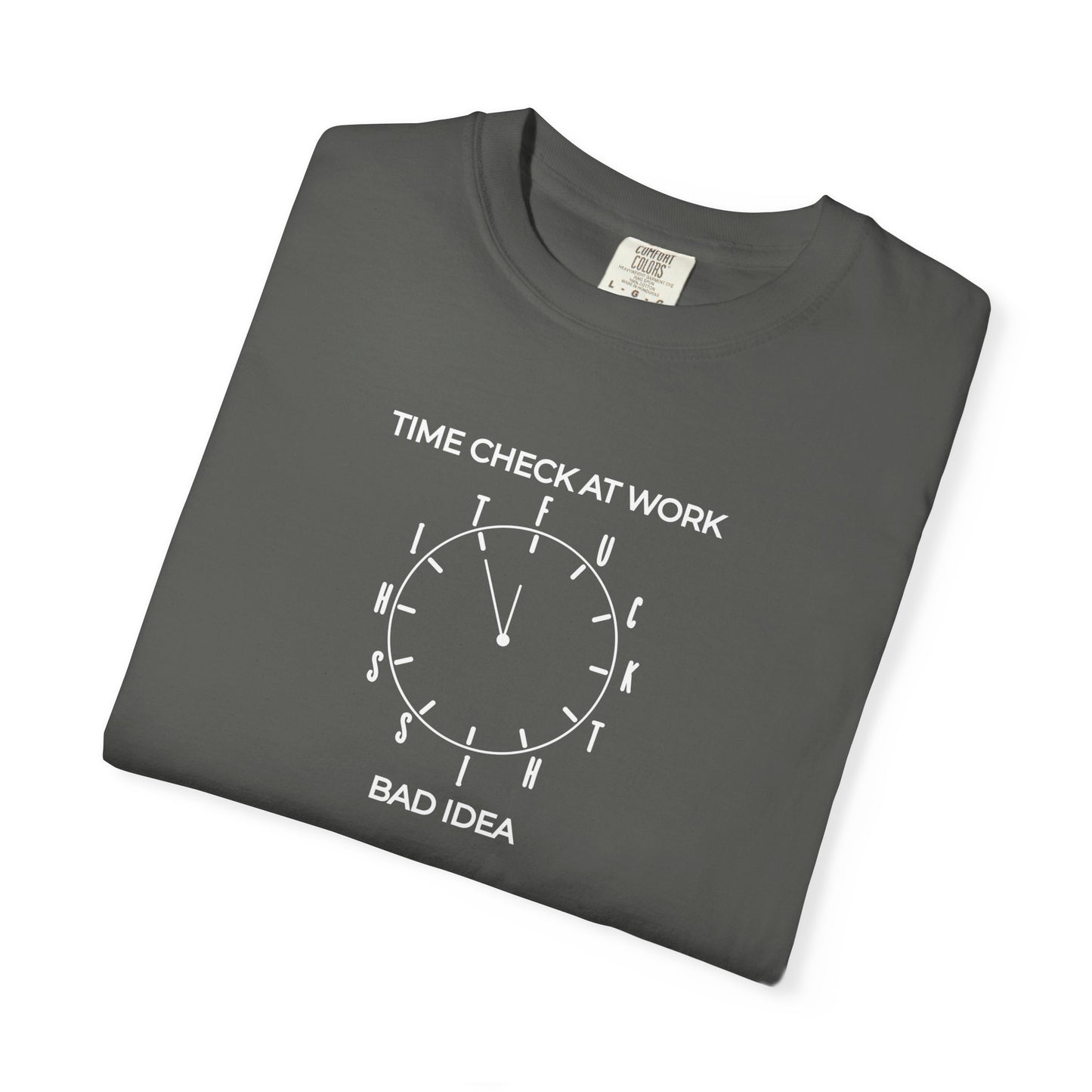 Time Check at Work Funny Graphic Tee – pepper