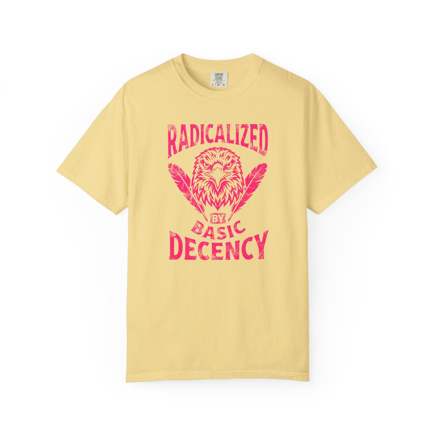 Radicalized by Basic Decency T-Shirt in Butter — vintage Americana eagle protest graphic tee, garment dyed