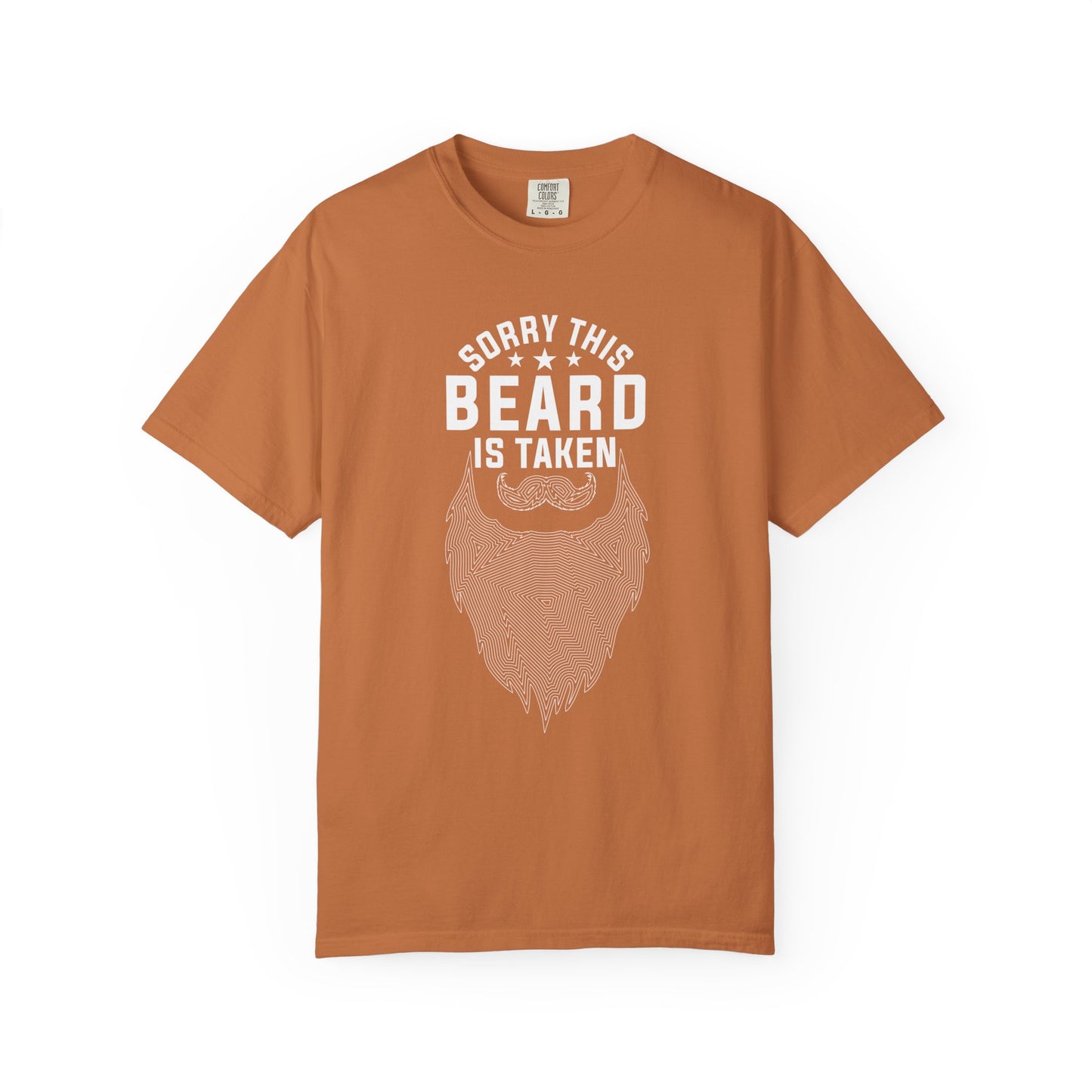 Beard Is Taken T-Shirt — Funny Sorry This Beard Is Taken Graphic Tee