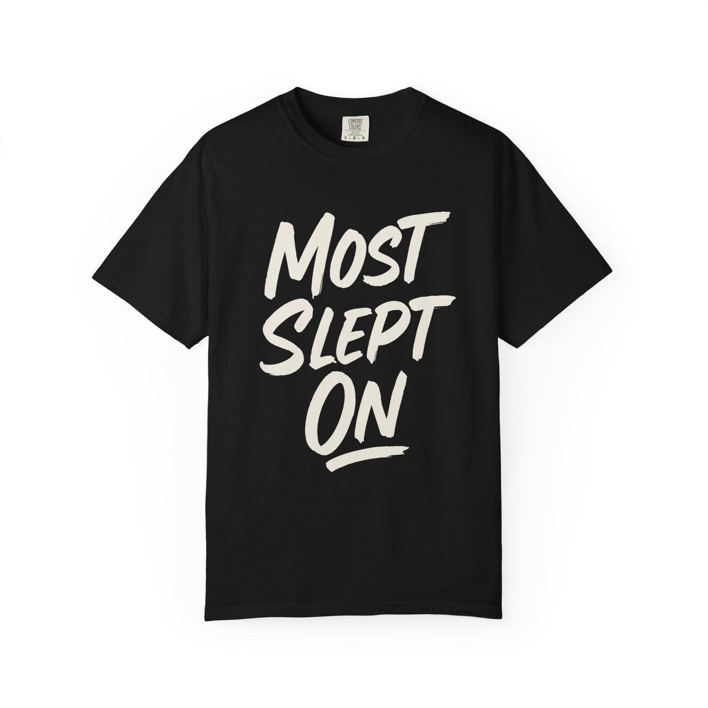 Black t-shirt with white text 'MOST SLEPT ON' on a white background