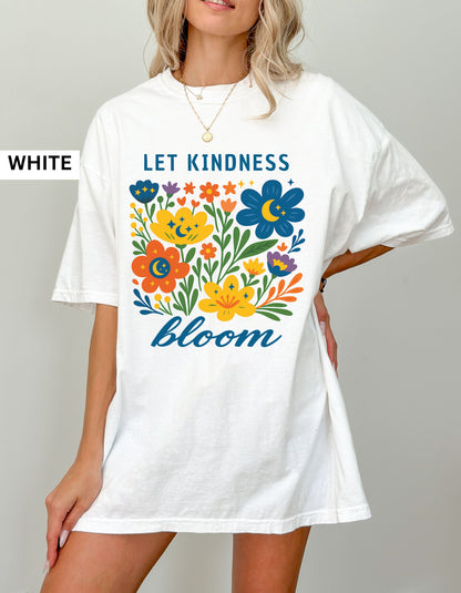 Let Kindness Bloom Comfort Colors® T-Shirt