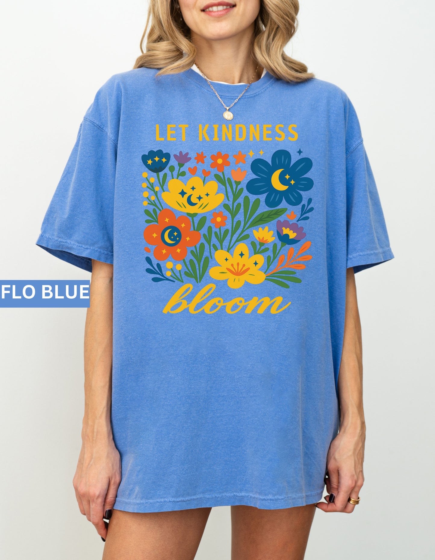 Let Kindness Bloom Comfort Colors® T-Shirt