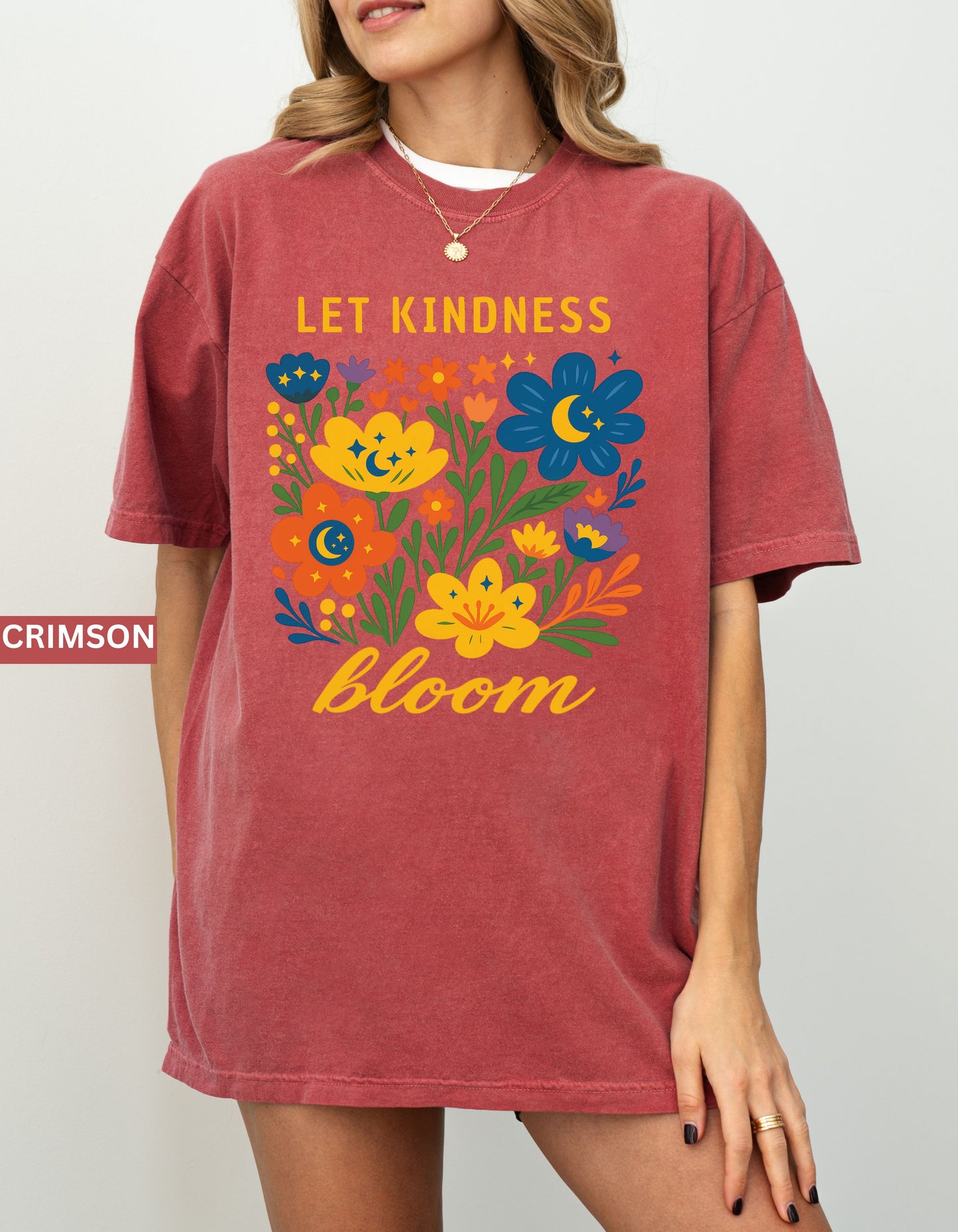 Let Kindness Bloom Comfort Colors® T-Shirt