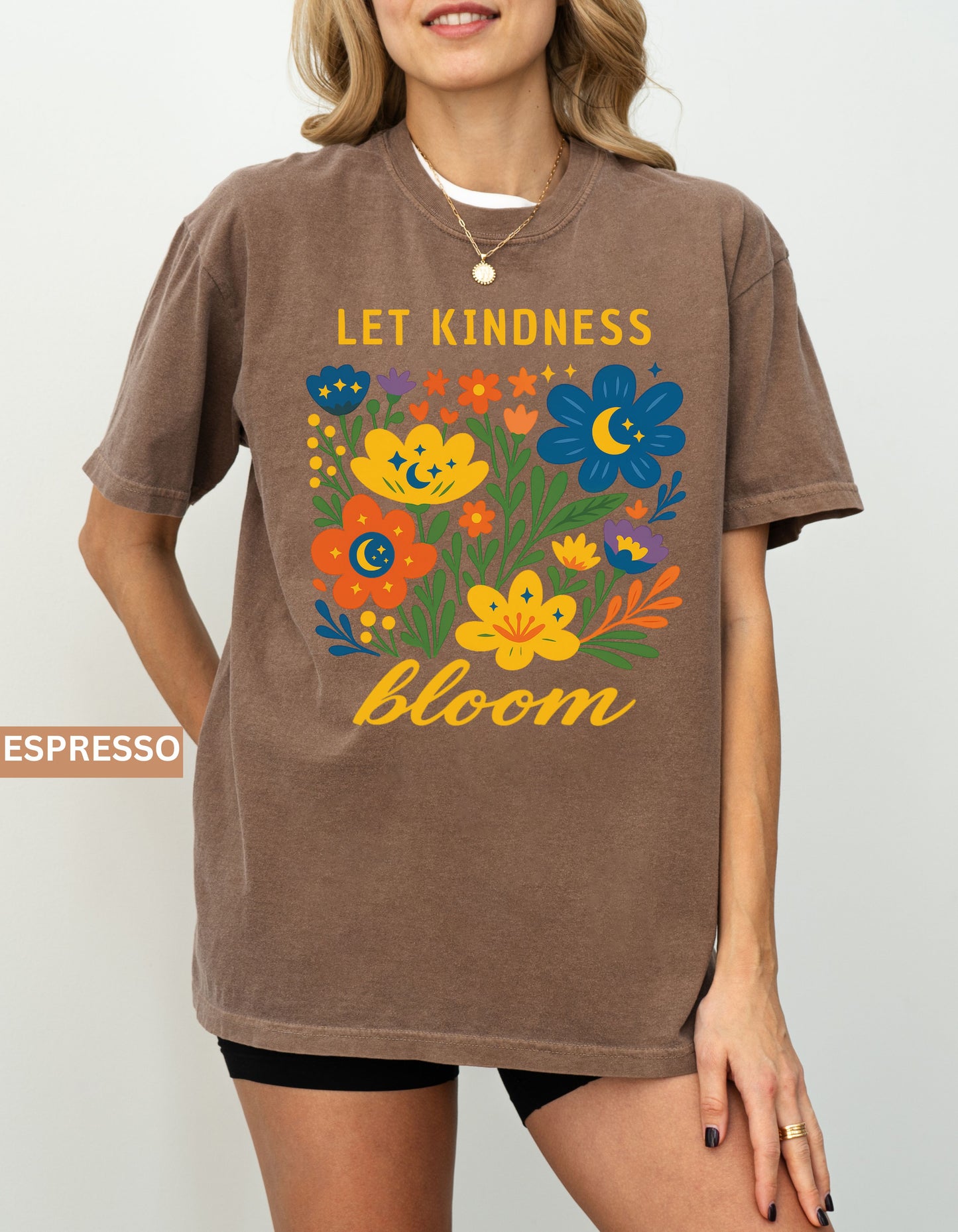 Let Kindness Bloom Comfort Colors® T-Shirt