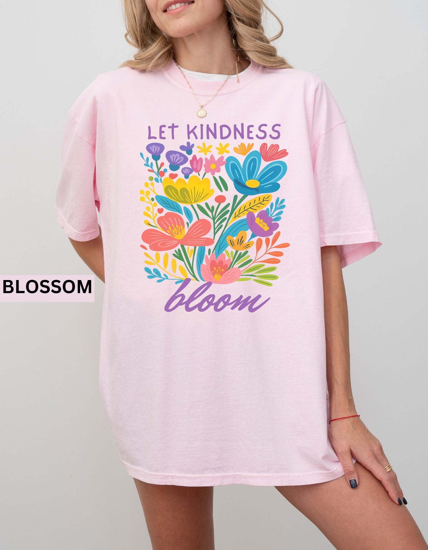 Let Kindness Bloom Comfort Colors® T-Shirt