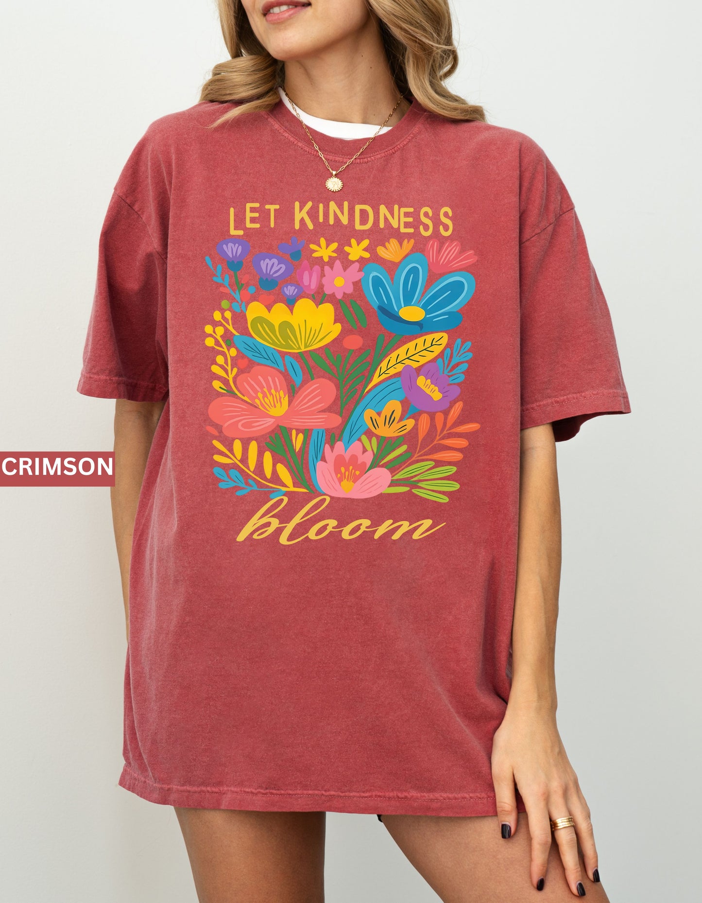 Let Kindness Bloom Comfort Colors® T-Shirt
