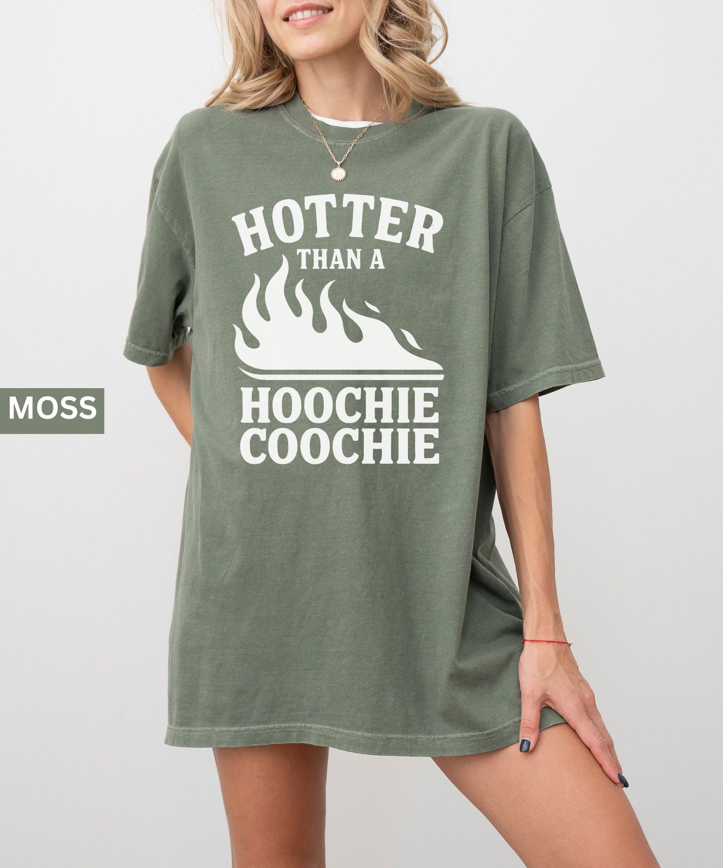 Hotter Than a Hoochie Coochie  Tee Summer Comfort Colors®