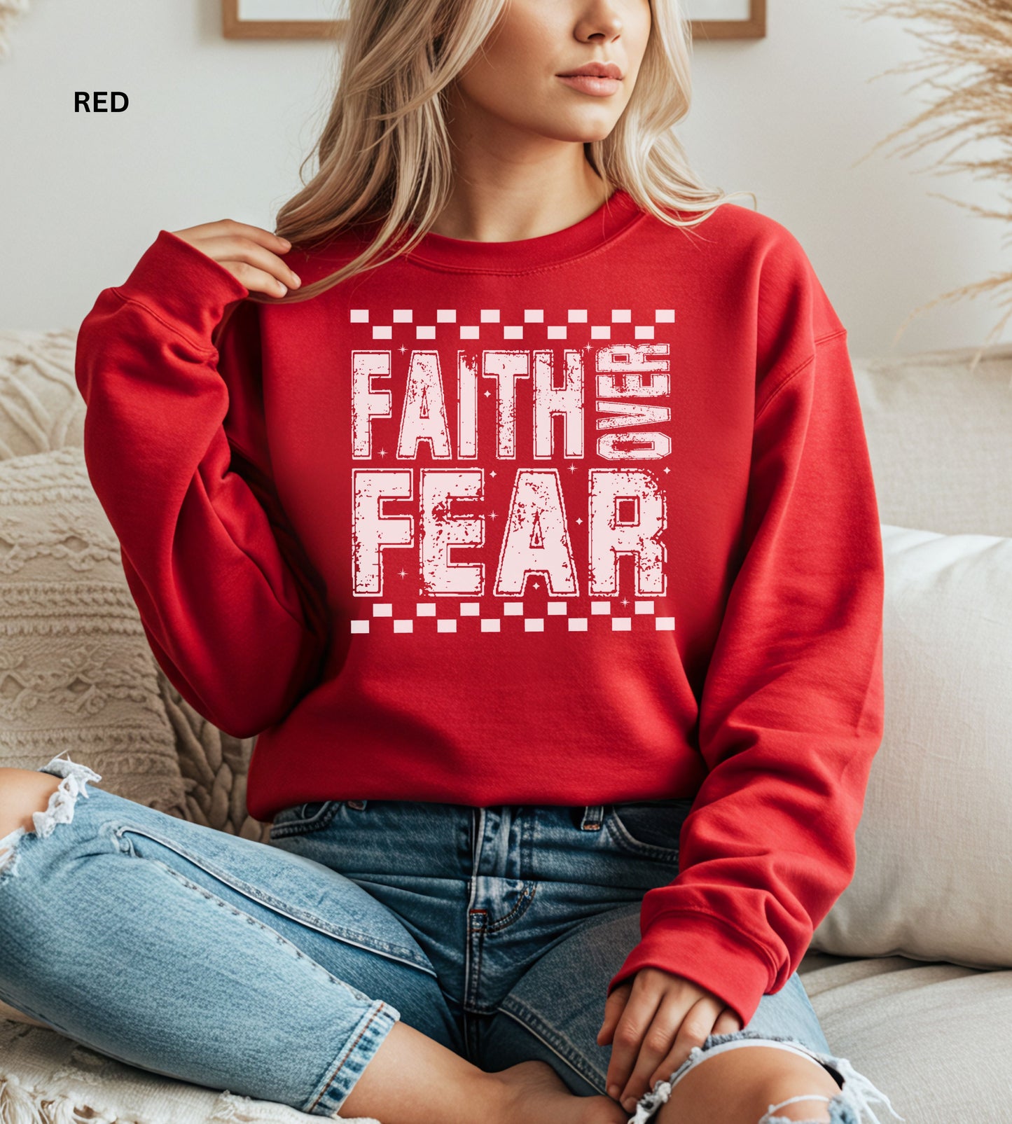 Faith Over Fear Sweatshirt