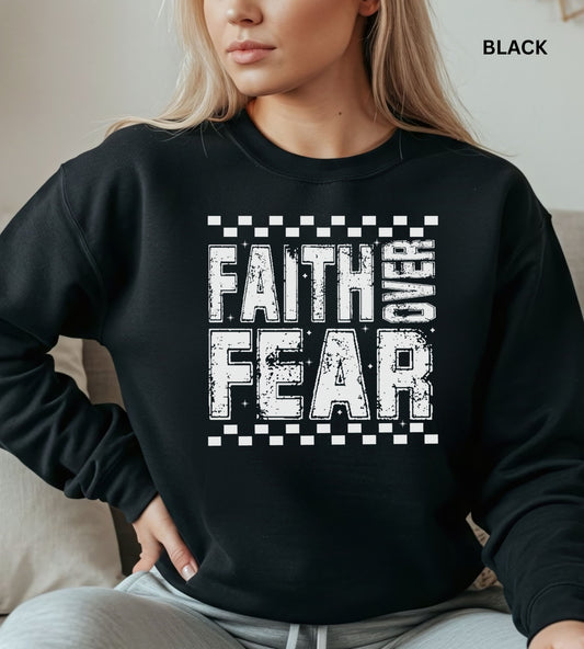 Faith Over Fear Sweatshirt