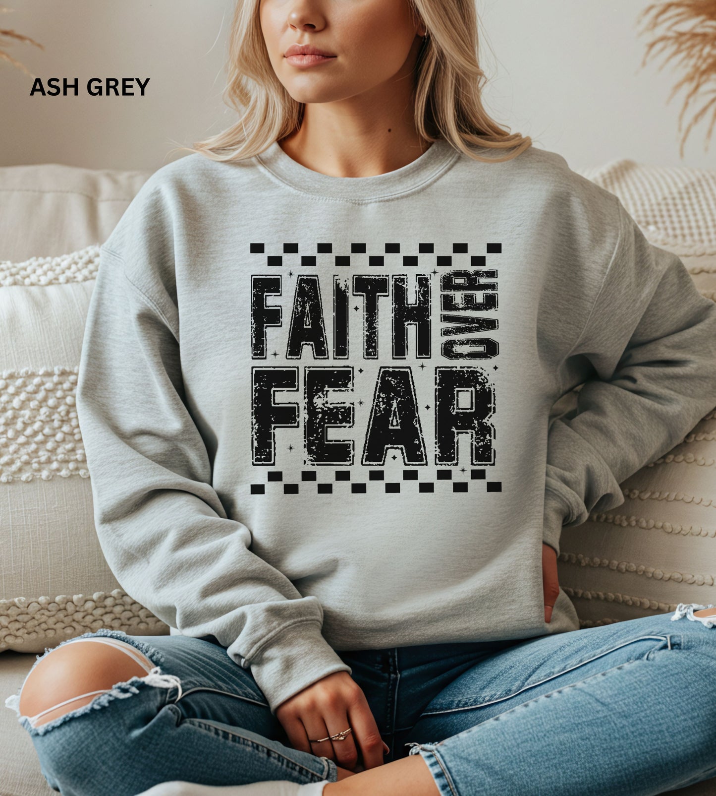 Faith Over Fear Sweatshirt