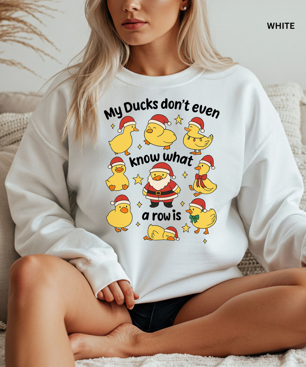 “My Ducks Don’t Even Know What a Row Is” Cozy Holiday sweatshirt