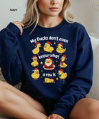 “My Ducks Don’t Even Know What a Row Is” Cozy Holiday sweatshirt