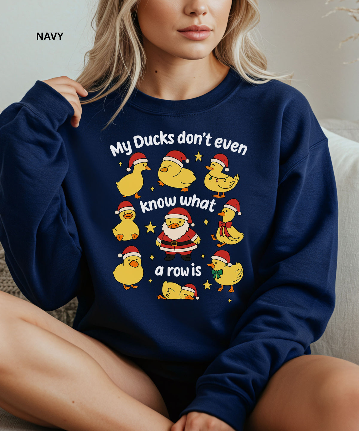 “My Ducks Don’t Even Know What a Row Is” Cozy Holiday sweatshirt