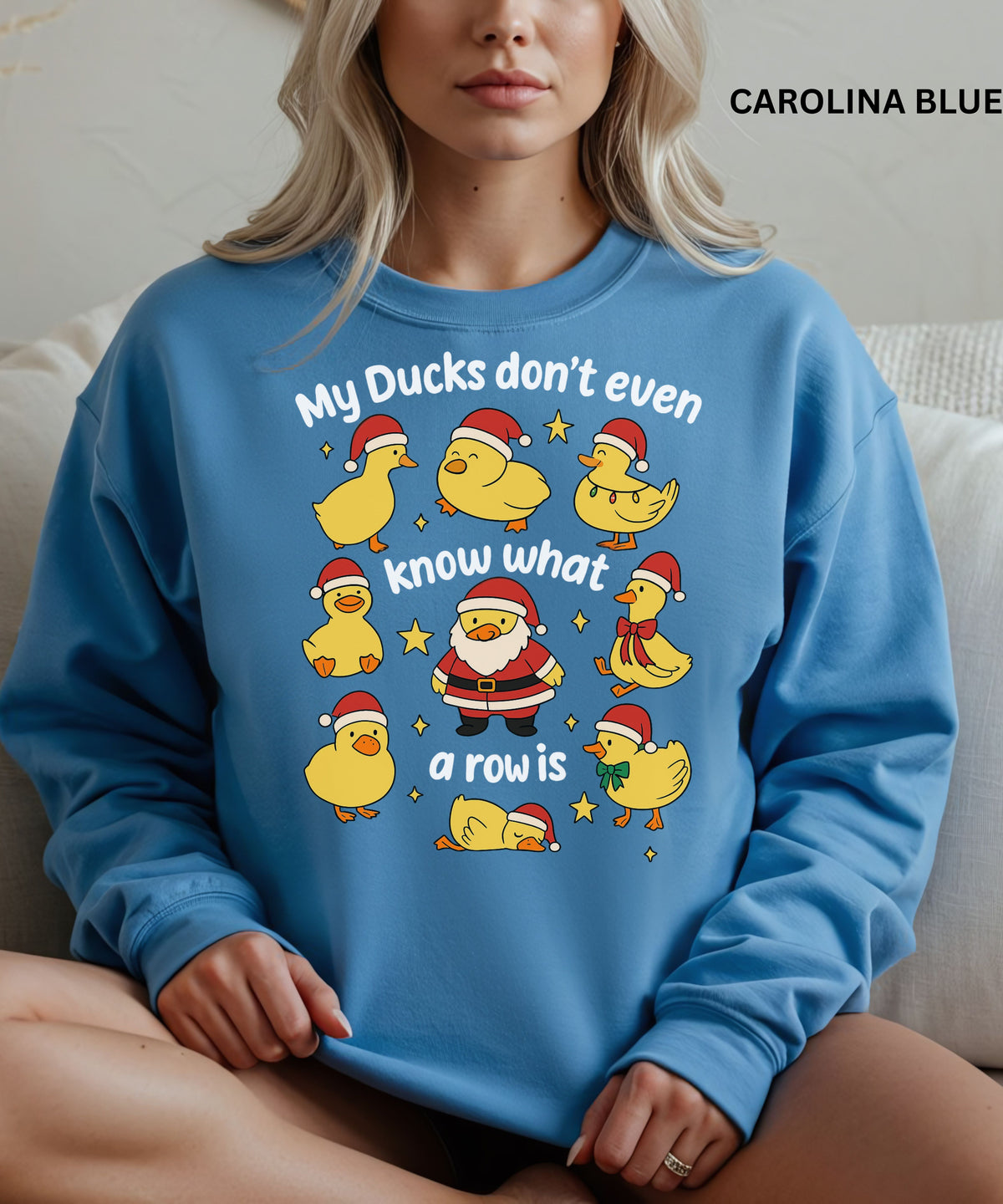 “My Ducks Don’t Even Know What a Row Is” Cozy Holiday sweatshirt