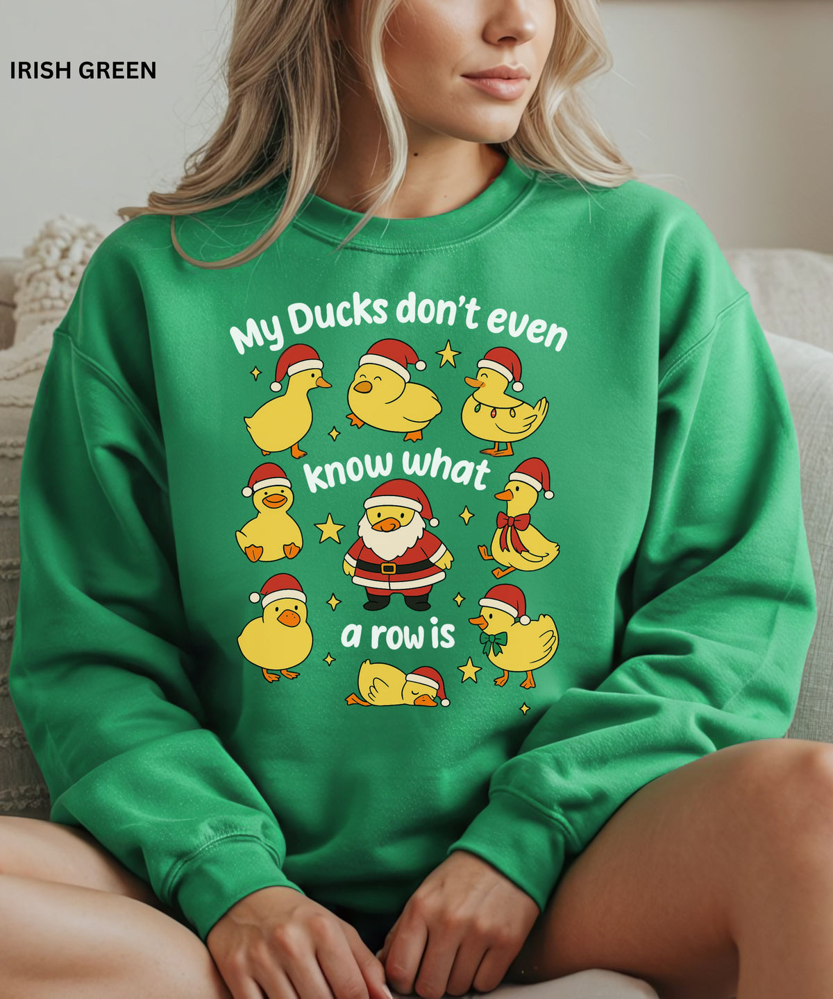 “My Ducks Don’t Even Know What a Row Is” Cozy Holiday sweatshirt