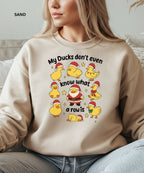 “My Ducks Don’t Even Know What a Row Is” Cozy Holiday sweatshirt