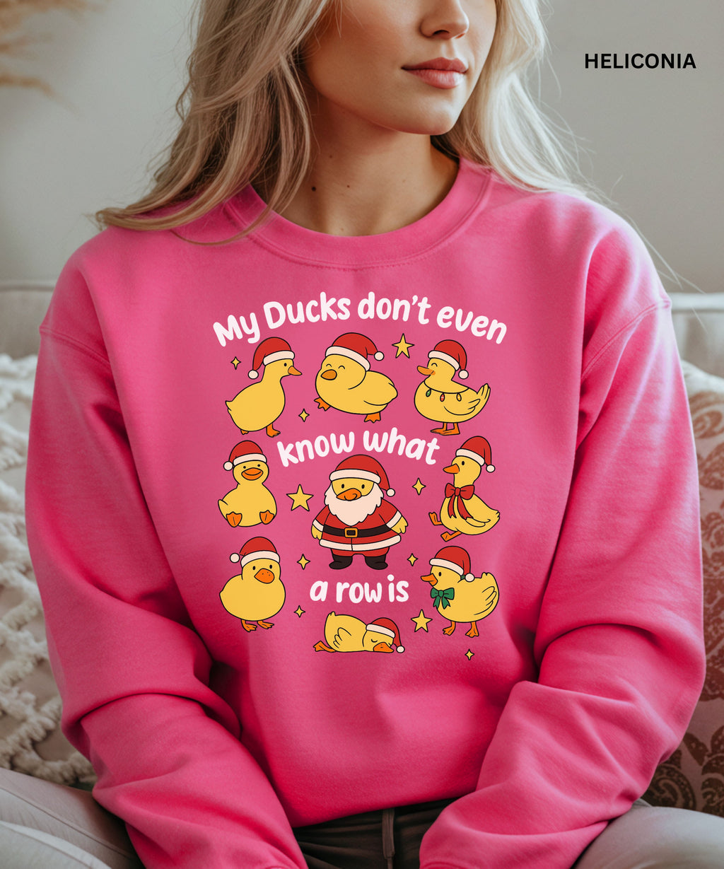 “My Ducks Don’t Even Know What a Row Is” Cozy Holiday sweatshirt