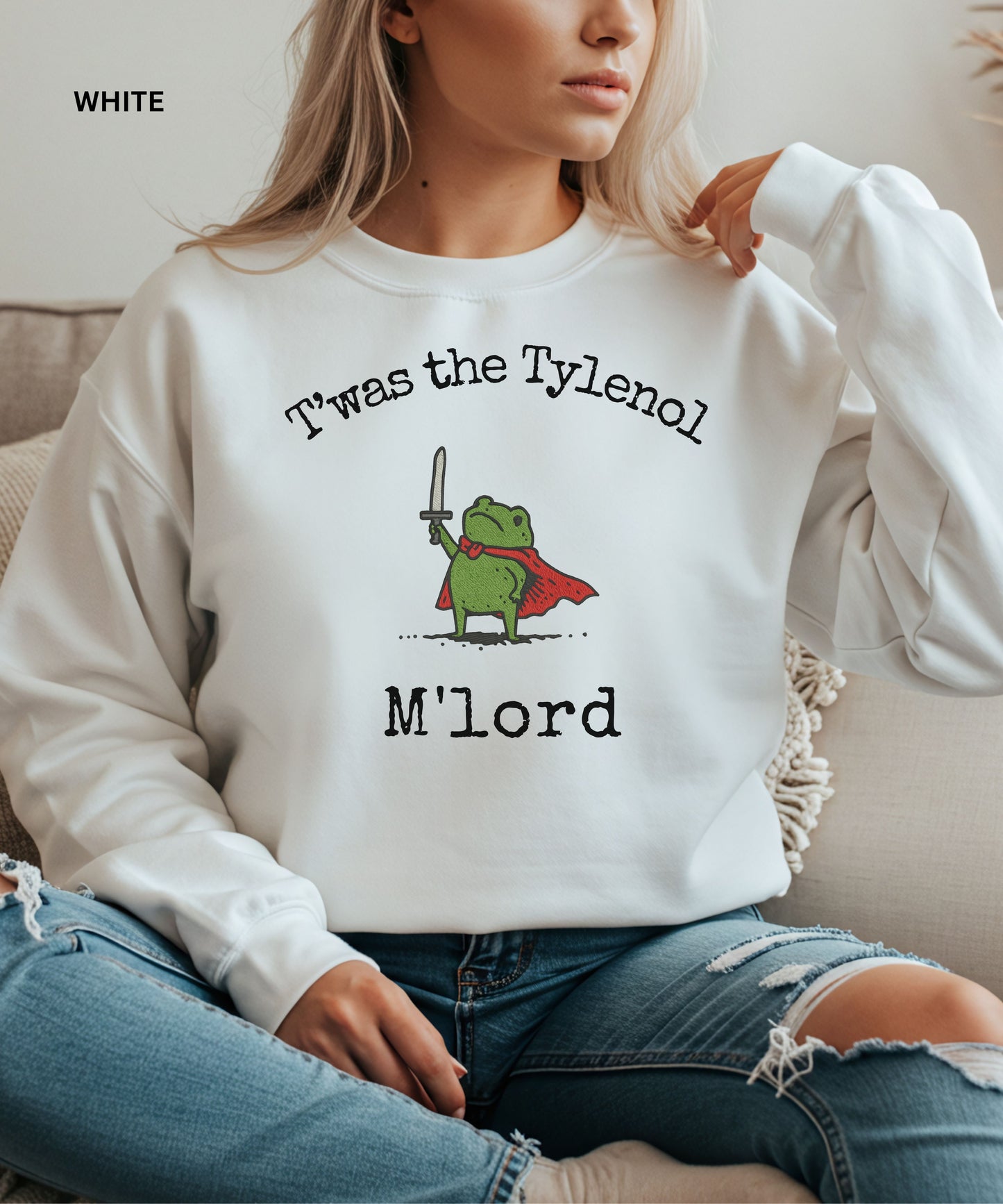 Frog Meme T’was the Tylenol M’Lord Sweatshirt