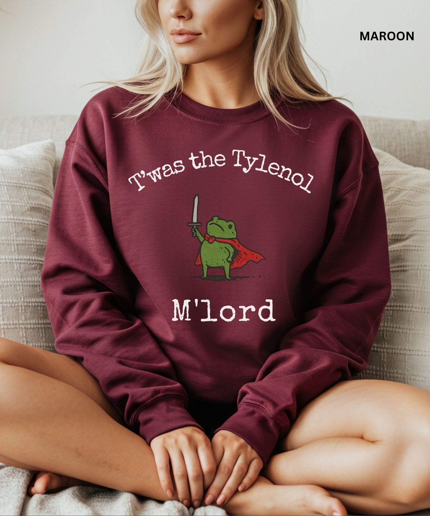 Frog Meme T’was the Tylenol M’Lord Sweatshirt