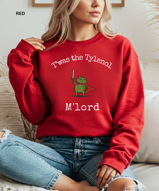 Frog Meme T’was the Tylenol M’Lord Sweatshirt