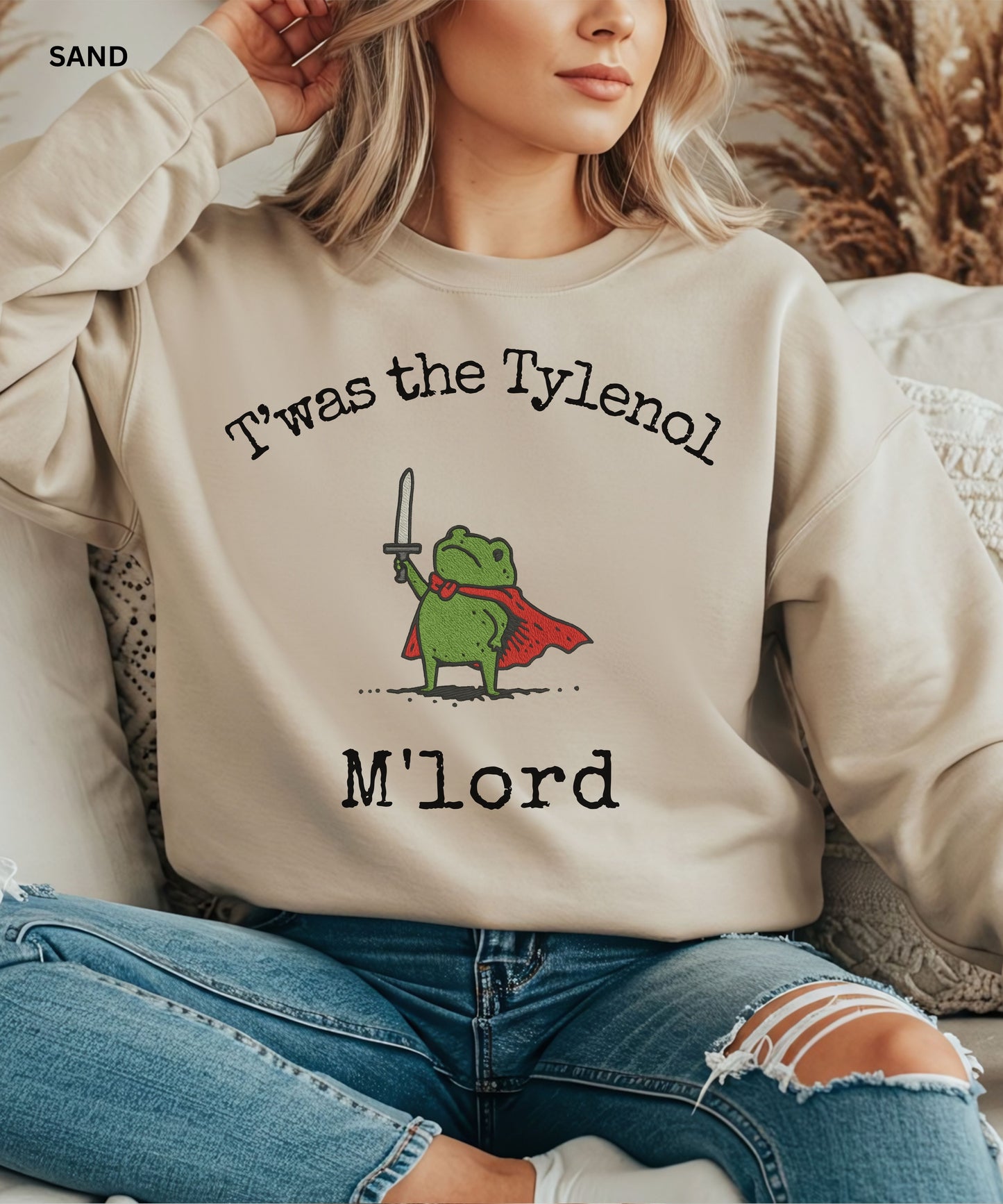 Frog Meme T’was the Tylenol M’Lord Sweatshirt