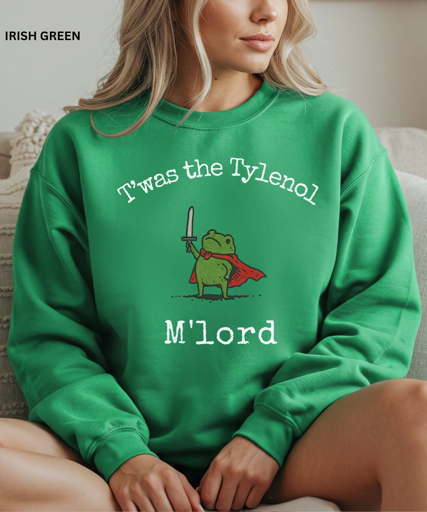 Frog Meme T’was the Tylenol M’Lord Sweatshirt