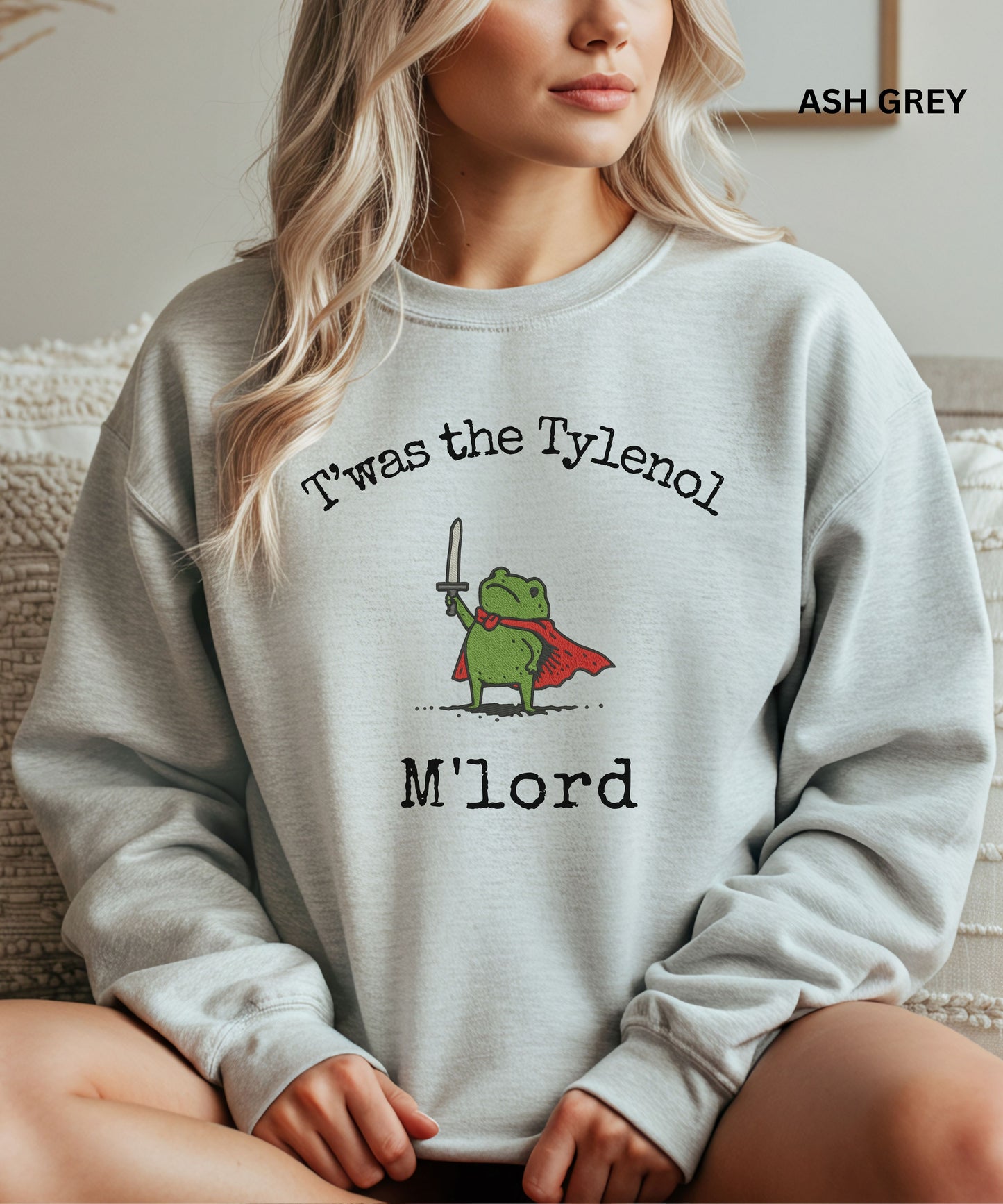 Frog Meme T’was the Tylenol M’Lord Sweatshirt
