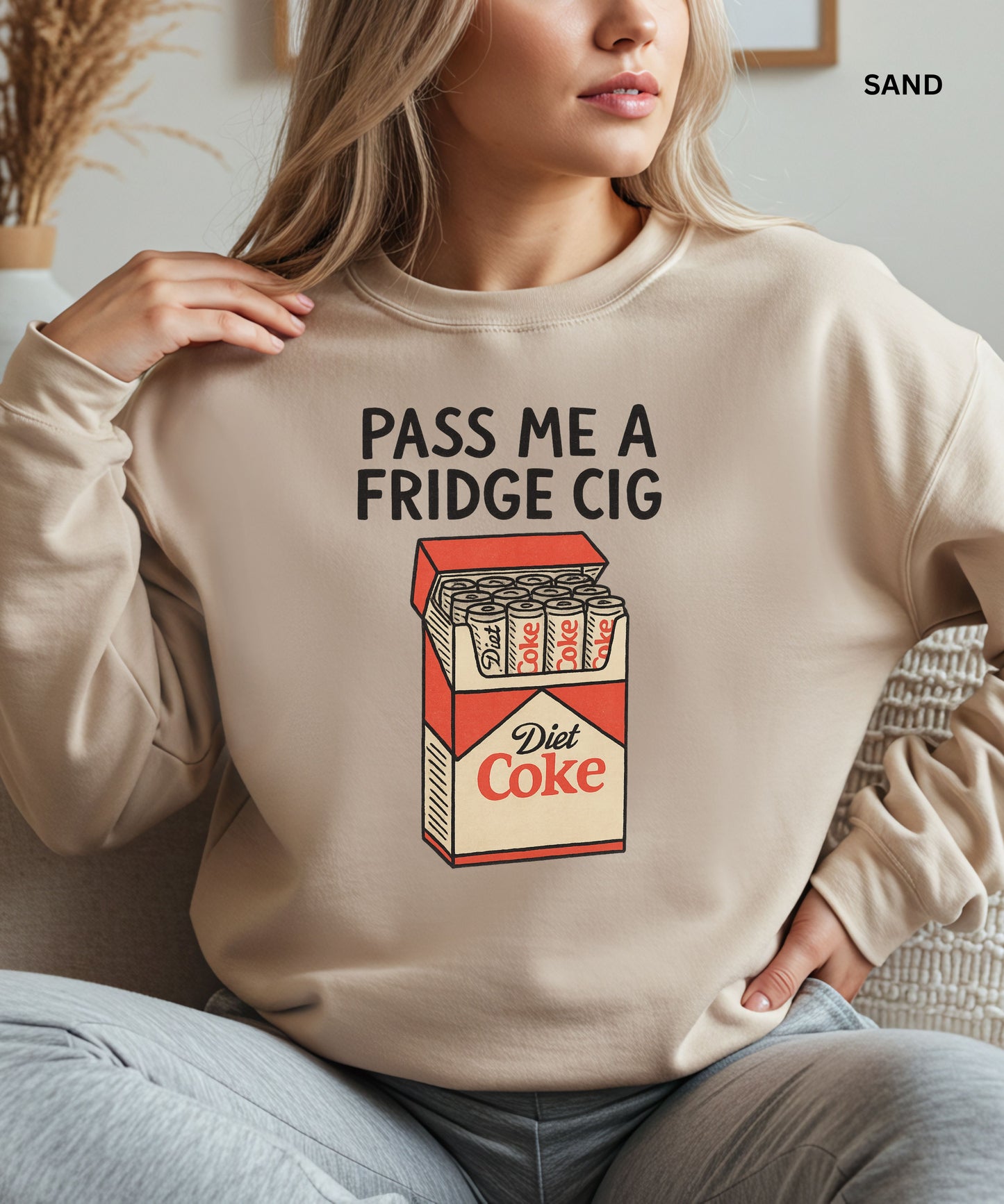 Just a Fridge Cig Diet Coke Sweatshirt