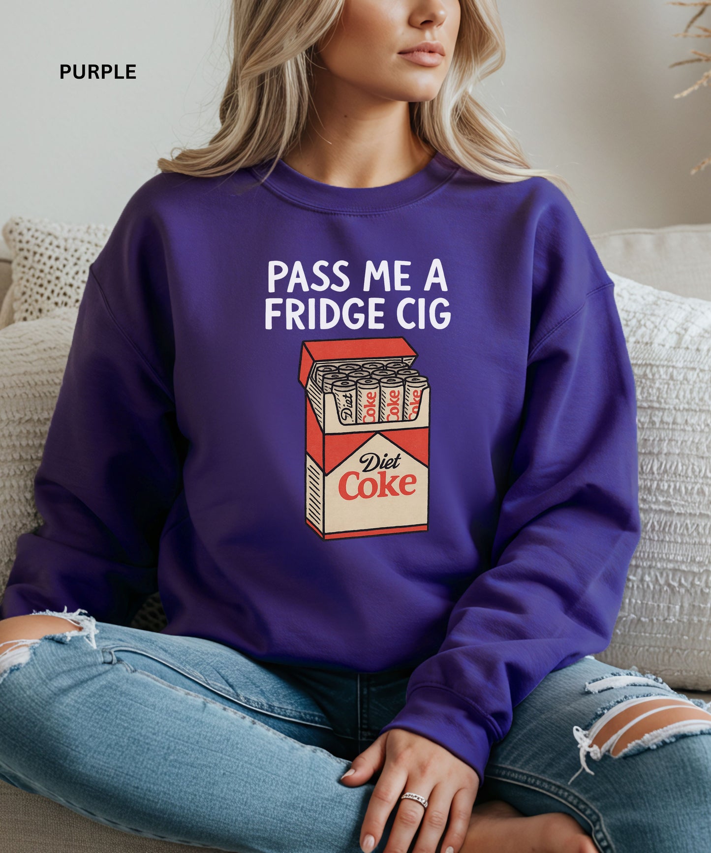 Just a Fridge Cig Diet Coke Sweatshirt