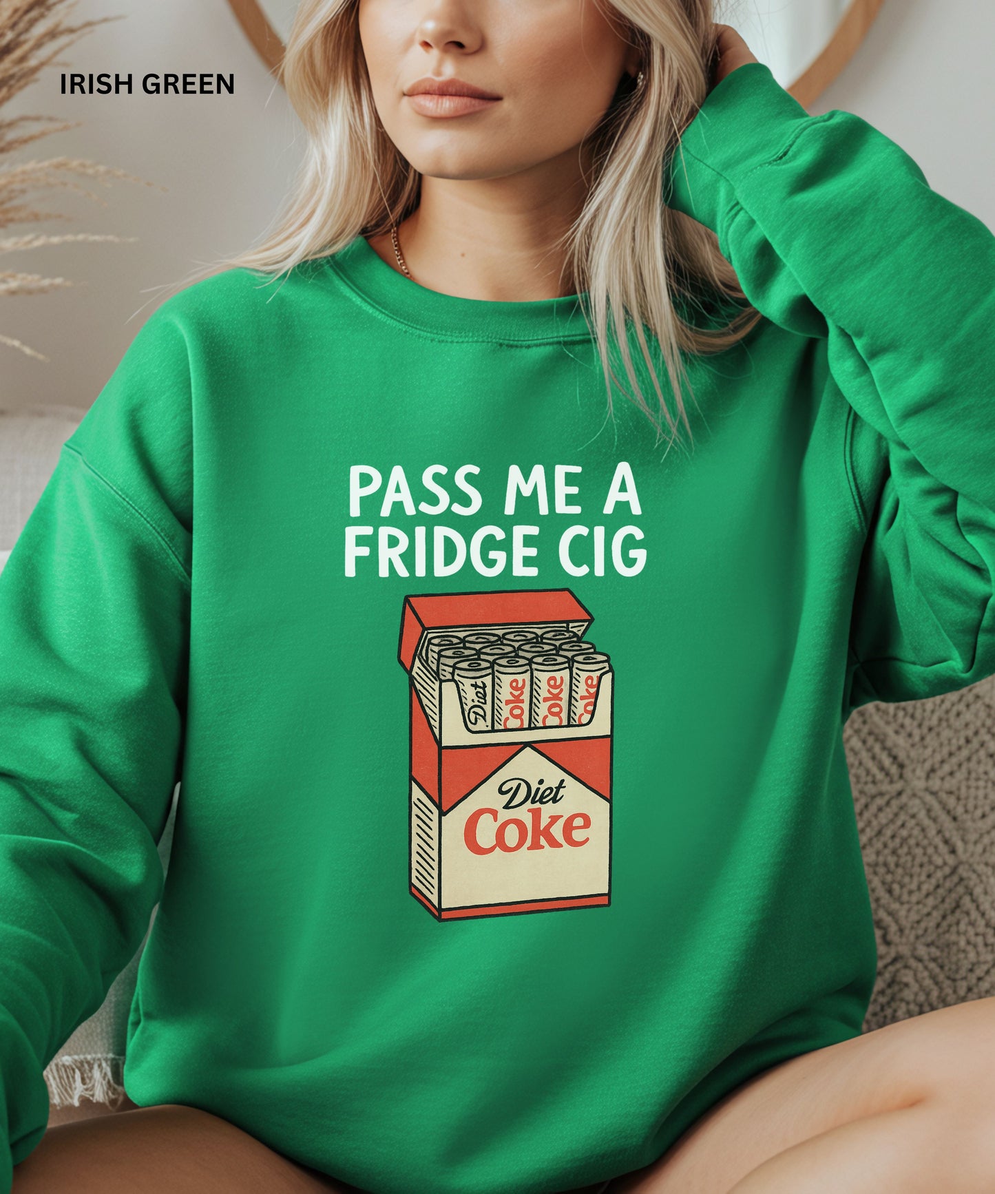 Just a Fridge Cig Diet Coke Sweatshirt